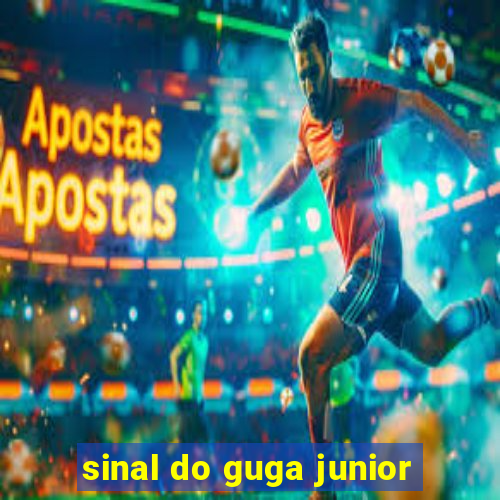 sinal do guga junior